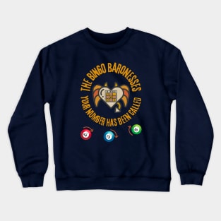 The Bingo Baronesses 2 -Bingo Crewneck Sweatshirt